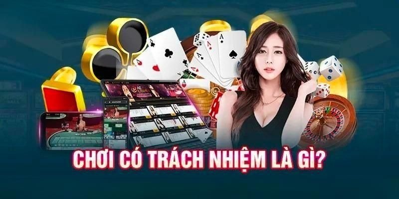 Ý nghĩa của việc chơi có trách nhiệm