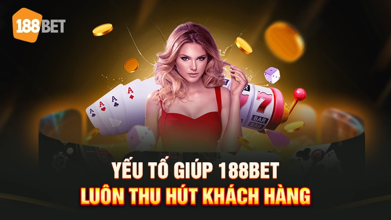 Dấu ấn nổi bật của 188bet trên hành trình phát triển